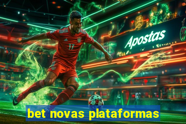 bet novas plataformas